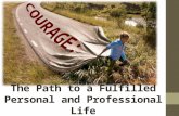 Courage - the Path to a Fulfilled Personal and Professional Life