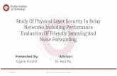 Study Of Physical Layer Security In Relay Networks ppt