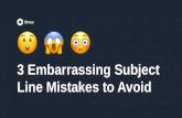3 Embarrassing Subject Line Mistakes to Avoid