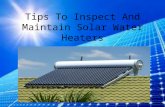 Tips to inspect and maintain solar water heaters