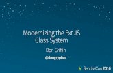 SenchaCon 2016: Modernizing the Ext JS Class System - Don Griffin