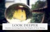 Look Deeper - Quotes on Living from the Depth of Your Being