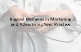 Biggest Mistakes in Marketing and Advertising Your Practice