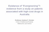 Andrew Christie - Melbourne Law School - Existence of “Evergreening”?: Evidence from a study on patents associated with high-cost drugs in Australia