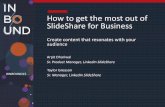 Arpit Dhariwal and Taylor Greason - How To Get The Most Out Of SlideShare for Business