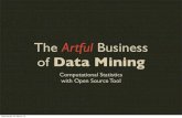 The Artful Business of Data Mining: Computational Statistics with Open Source Tools