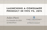 Launching a Consumer Product in 1995 vs 2015