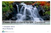 From Discontent to UK Content