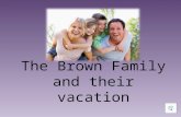 The brown family and their vacation