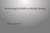 Technological shift in mobile design