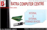 External & Internal Storage Device ! Batra Computer Centre
