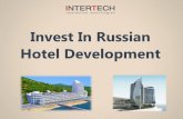 Invest in Russian hotel development - our company looking for investors