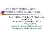 Lecture 1: Hematology introducion For TID and HIV Medicine MSc students