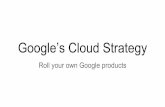 Google’s cloud strategy