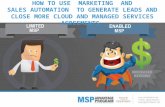 How to use Marketing and Sales Automation to generate leads and close more cloud and managed services agreements