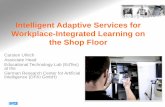 Intelligent Adaptive Services for Workplace-Integrated Learning on Shop Floors