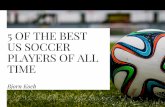 Bjorn Koch - 5 of the Best US Soccer Players of All Time