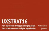 UX STRAT 2016: how experience strategy is helping transform Aegon into a customer-centric digital company