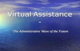 Virtual Assistance - The Administrative Wave of the Future