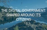 The digital government: shaped around its citizens