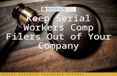 Keep Serial Workers' Comp Filers Out of Your Company