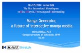 MANPU2016 Invited Talk: Manga Generator, a future of interactive manga media