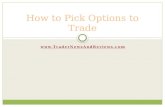How to Pick Options to Trade