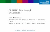 Prof Tom Marshall - Introduction to the opportunties and support available to CLAHRC Doctoral Students