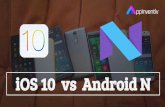 iOS 10 vs Android Nougat: Who wins the OS battle?
