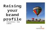 Profile raising: the power of your brand