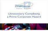 Unnecessary Complexity - a Prime Corporate Hazard