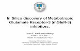 In Silico discovery of Metabotropic Glutamate Receptor-3 (mGluR-3) inhibitors Presentation