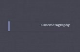 BLOG1: Cinematography