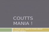 Coutts Mania