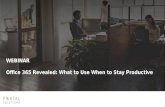 [Webinar] Office 365 Revealed: What to Use When to Stay Productive