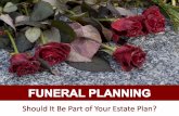 Funeral Planning: Should It Be Part of Your Estate Plan