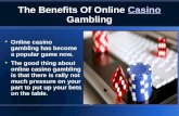 The benefits of online casino gambling