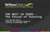 Learning technologies willow dna seminar 2016 learning future