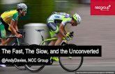 Conversion 2016 - Andy Davies - The Fast, The Slow and the Unconverted