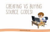 Creating vs Buying Source Codes