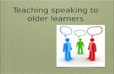 Speaking for older learners TEYL