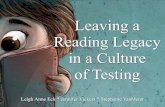 Leaving a Reading Legacy in a Culture of Testing