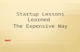Startup Lessons Learned The Expensive Way