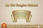 Bright Pebbles: As We Forgive Others