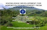 KNOWLEDGE DEVELOPMENT FOR AGROECOLOGY MOVEMENT: FROM SCIENCE TO POLICY