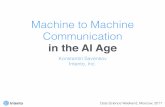 Machine to Machine Communication in the AI Age