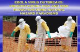 THE 2014 OUTBREAK OF EBOLA: UNDERSTANDING DISEASE AND DISASTER RISK AND RISK REDUCTION