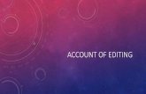 Account of editing