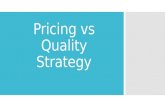 Pricing vs quality strategy