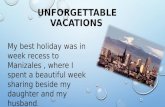 Unforgettable vacations